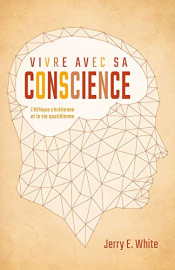 Vivre avec sa conscience : L'éthique chrétienne et la vie quotidienne